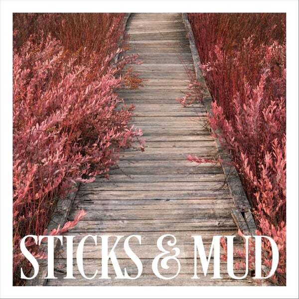 Cover art for Sticks & Mud